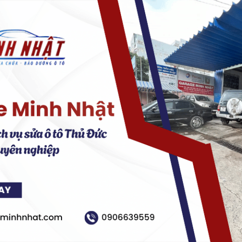 Garage Minh Nhật cung cấp dịch vụ sửa ô tô Thủ Đức chuyên nghiệp