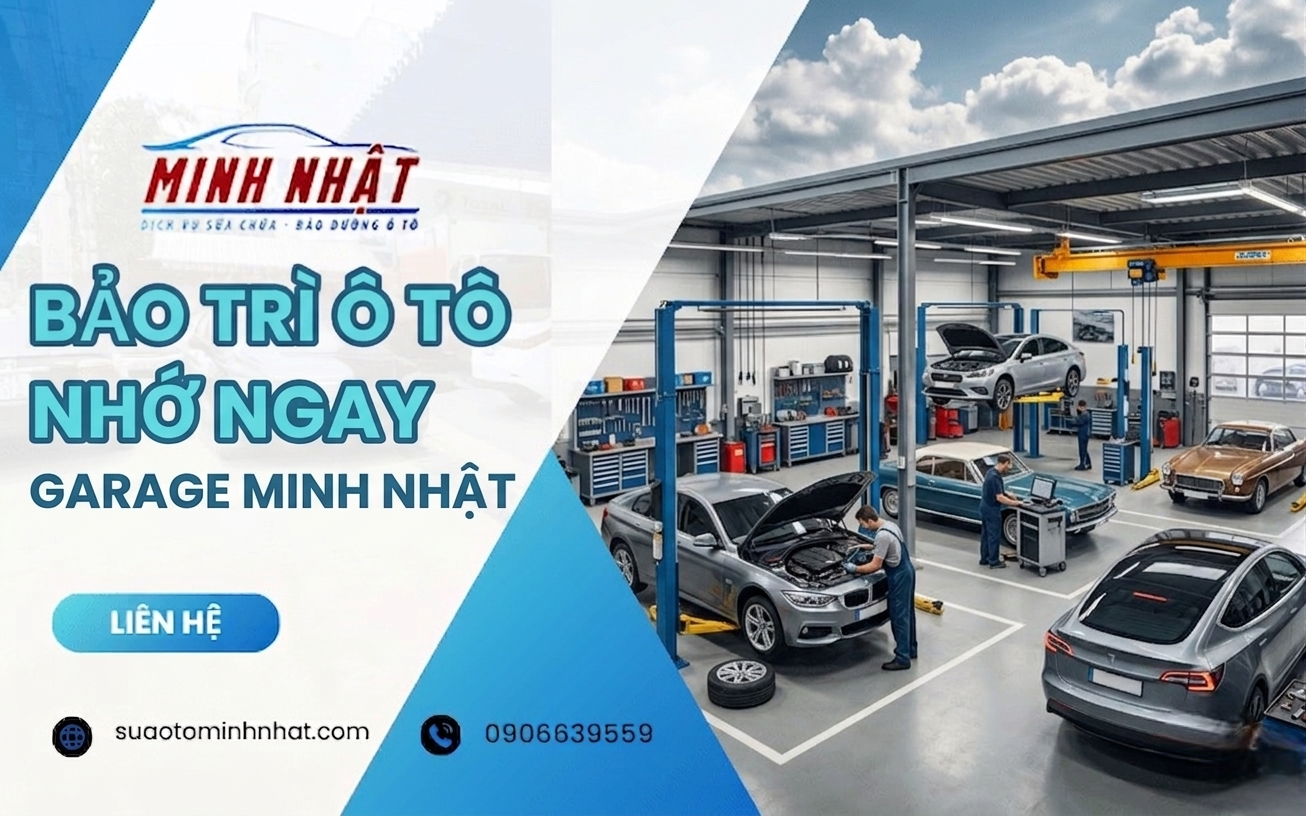 Bảo trì ô tô nhớ ngay Garage Minh Nhật