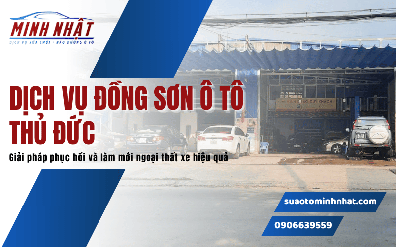Dịch vụ đồng sơn ô tô Thủ Đức uy tín, chuyên nghiệp, giá tốt nhất hiện nay 